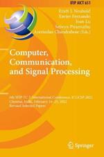 Computer, Communication, and Signal Processing: 6th IFIP TC 5 International Conference, ICCCSP 2022, Chennai, India, February 24–25, 2022, Revised Selected Papers