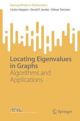 Locating Eigenvalues in Graphs: Algorithms and Applications - Carlos Hoppen,David P. Jacobs,Vilmar Trevisan - cover