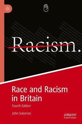 Race and Racism in Britain: Fourth Edition - John Solomos - cover