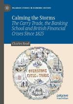 Calming the Storms: The Carry Trade, the Banking School and British Financial Crises Since 1825