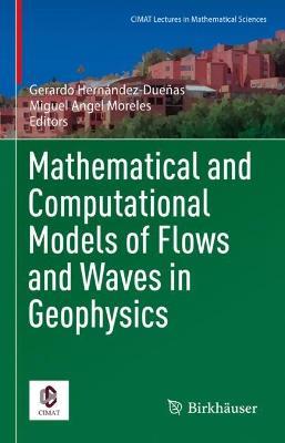 Mathematical and Computational Models of Flows and Waves in Geophysics - cover