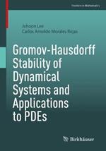 Gromov-Hausdorff Stability of Dynamical Systems and Applications to PDEs
