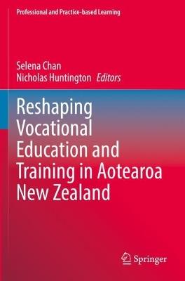 Reshaping Vocational Education and Training in Aotearoa New Zealand - cover