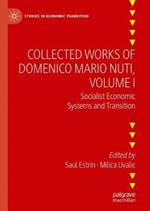 Collected Works of Domenico Mario Nuti, Volume I: Socialist Economic Systems and Transition