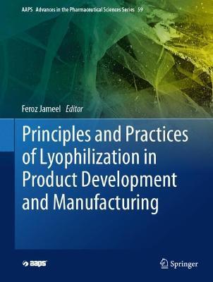 Principles and Practices of Lyophilization in Product Development and Manufacturing - cover