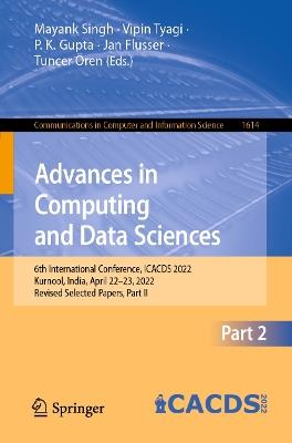 Advances in Computing and Data Sciences: 6th International Conference, ICACDS 2022, Kurnool, India, April 22–23, 2022, Revised Selected Papers, Part II - cover