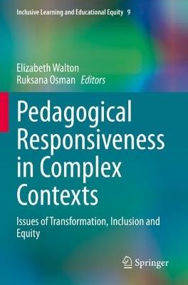 Pedagogical Responsiveness in Complex Contexts: Issues of Transformation, Inclusion and Equity - cover