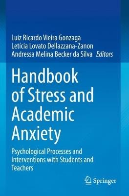 Handbook of Stress and Academic Anxiety: Psychological Processes and Interventions with Students and Teachers - cover