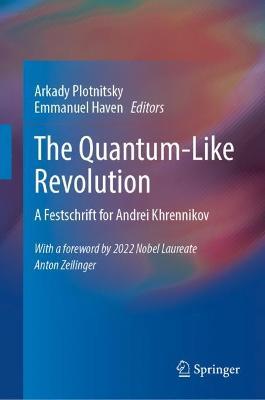 The Quantum-Like Revolution: A Festschrift for Andrei Khrennikov - cover