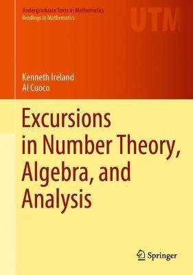 Excursions in Number Theory, Algebra, and Analysis - Kenneth Ireland,Al Cuoco - cover