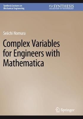 Complex Variables for Engineers with Mathematica - Seiichi Nomura - cover