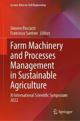 Farm Machinery and Processes Management in Sustainable Agriculture: XI International Scientific Symposium 2022 - cover