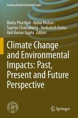 Climate Change and Environmental Impacts: Past, Present and Future Perspective - cover