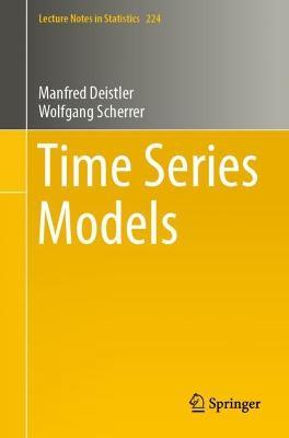 Time Series Models - Manfred Deistler,Wolfgang Scherrer - cover