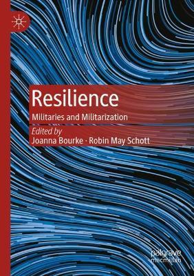 Resilience: Militaries and Militarization - cover