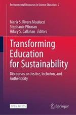 Transforming Education for Sustainability: Discourses on Justice, Inclusion, and Authenticity