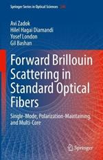 Forward Brillouin Scattering in Standard Optical Fibers: Single-Mode, Polarization-Maintaining, and Multi-Core