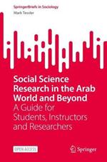 Social Science Research in the Arab World and Beyond: A Guide for Students, Instructors and Researchers