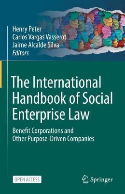 The International Handbook of Social Enterprise Law: Benefit Corporations and Other Purpose-Driven Companies - cover