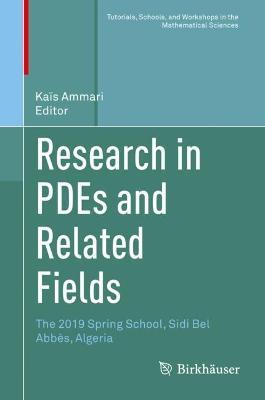 Research in PDEs and Related Fields: The 2019 Spring School, Sidi Bel Abbès, Algeria - cover
