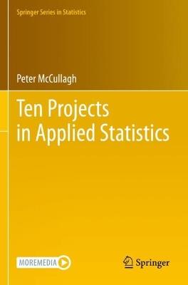 Ten Projects in Applied Statistics - Peter McCullagh - cover