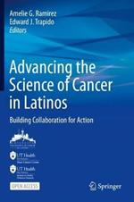 Advancing the Science of Cancer in Latinos: Building Collaboration for Action