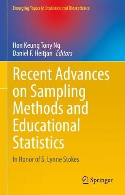 Recent Advances on Sampling Methods and Educational Statistics: In Honor of S. Lynne Stokes - cover