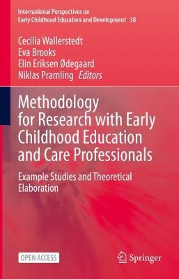 Methodology for Research with Early Childhood Education and Care Professionals: Example Studies and Theoretical Elaboration - cover