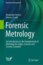 Forensic Metrology: An Introduction to the Fundamentals of Metrology for Judges, Lawyers and Forensic Scientists