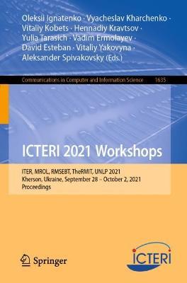 ICTERI 2021 Workshops: ITER, MROL, RMSEBT, TheRMIT, UNLP 2021, Kherson, Ukraine, September 28–October 2, 2021, Proceedings - cover