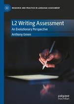 L2 Writing Assessment: An Evolutionary Perspective