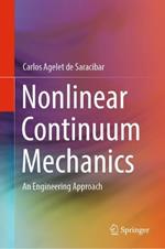 Nonlinear Continuum Mechanics: An Engineering Approach