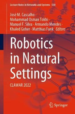 Robotics in Natural Settings: CLAWAR 2022 - cover