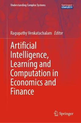 Artificial Intelligence, Learning and Computation in Economics and Finance - cover