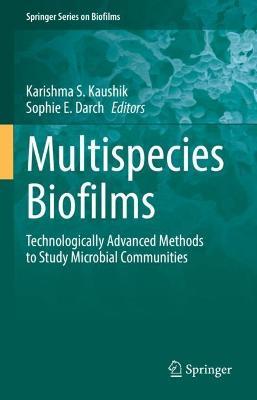Multispecies Biofilms: Technologically Advanced Methods to Study Microbial Communities - cover