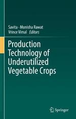 Production Technology of Underutilized Vegetable Crops