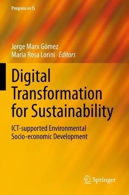 Digital Transformation for Sustainability: ICT-supported Environmental Socio-economic Development - cover