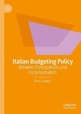 Italian Budgeting Policy: Between Punctuations and Incrementalism - Alice Cavalieri - cover