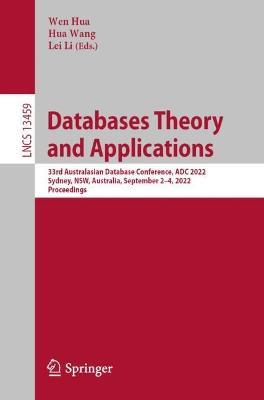 Databases Theory and Applications: 33rd Australasian Database Conference, ADC 2022, Sydney, NSW, Australia, September 2–4, 2022, Proceedings - cover