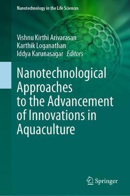 Nanotechnological Approaches to the Advancement of Innovations in Aquaculture - cover