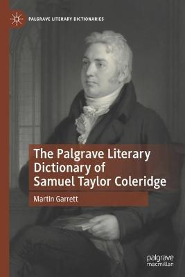 The Palgrave Literary Dictionary of Samuel Taylor Coleridge - Martin Garrett - cover