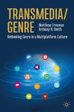 Transmedia/Genre: Rethinking Genre in a Multiplatform Culture