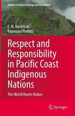 Respect and Responsibility in Pacific Coast Indigenous Nations: The World Raven Makes