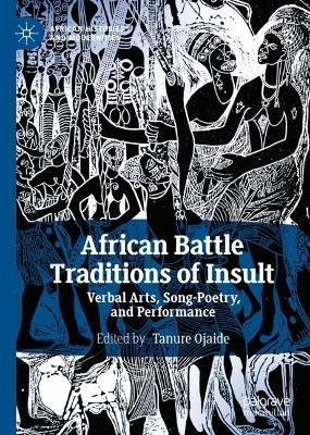 African Battle Traditions of Insult: Verbal Arts, Song-Poetry, and Performance - cover