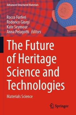 The Future of Heritage Science and Technologies: Materials Science - cover