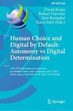 Human Choice and Digital by Default: Autonomy vs Digital Determination: 15th IFIP International Conference on Human Choice and Computers, HCC 2022, Tokyo, Japan, September 8–9, 2022, Proceedings