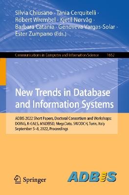 New Trends in Database and Information Systems: ADBIS 2022 Short Papers, Doctoral Consortium and Workshops: DOING, K-GALS, MADEISD, MegaData, SWODCH, Turin, Italy, September 5–8, 2022, Proceedings - cover