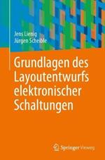 Grundlagen des Layoutentwurfs elektronischer Schaltungen