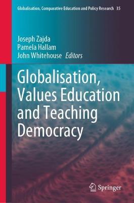 Globalisation, Values Education and Teaching Democracy - cover