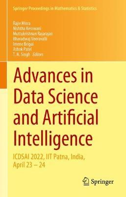 Advances in Data Science and Artificial Intelligence: ICDSAI 2022, IIT Patna, India, April 23 – 24 - cover